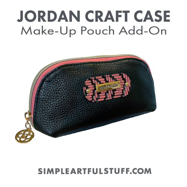 JORDAN CRAFT CASE | Pattern Add-On:  Make-Up Pouch