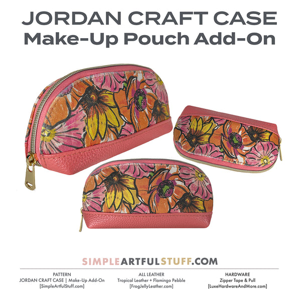 JORDAN CRAFT CASE | Pattern Add-On:  Make-Up Pouch